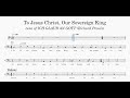 To jesus christ our sovereign king bass part