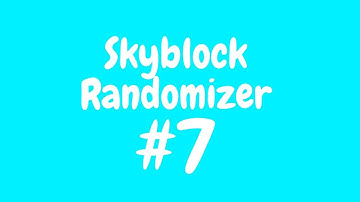Skyblock Randomizer #7