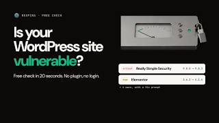 Free WordPress vulnerability scanner: check any site in 20 seconds, no plugin