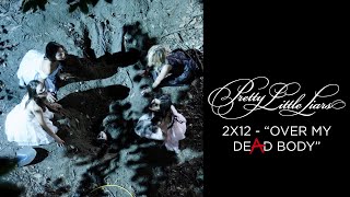 Pretty Little Liars - The Liars Dig For Dr. Sullivans Body - Over My Dead Body 2X12