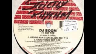 Dj Boom - To The Top (Galaxy Radio Edit).wmv
