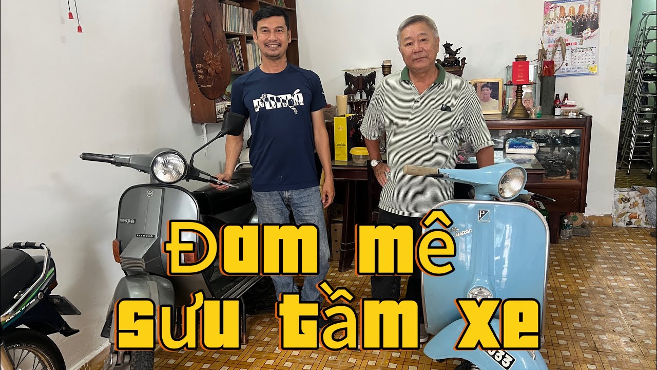 Tiết Cương ghé thăm nhà ông anh mê Vespa sưu tầm xe hơn 30 năm tại Mỹ Tho