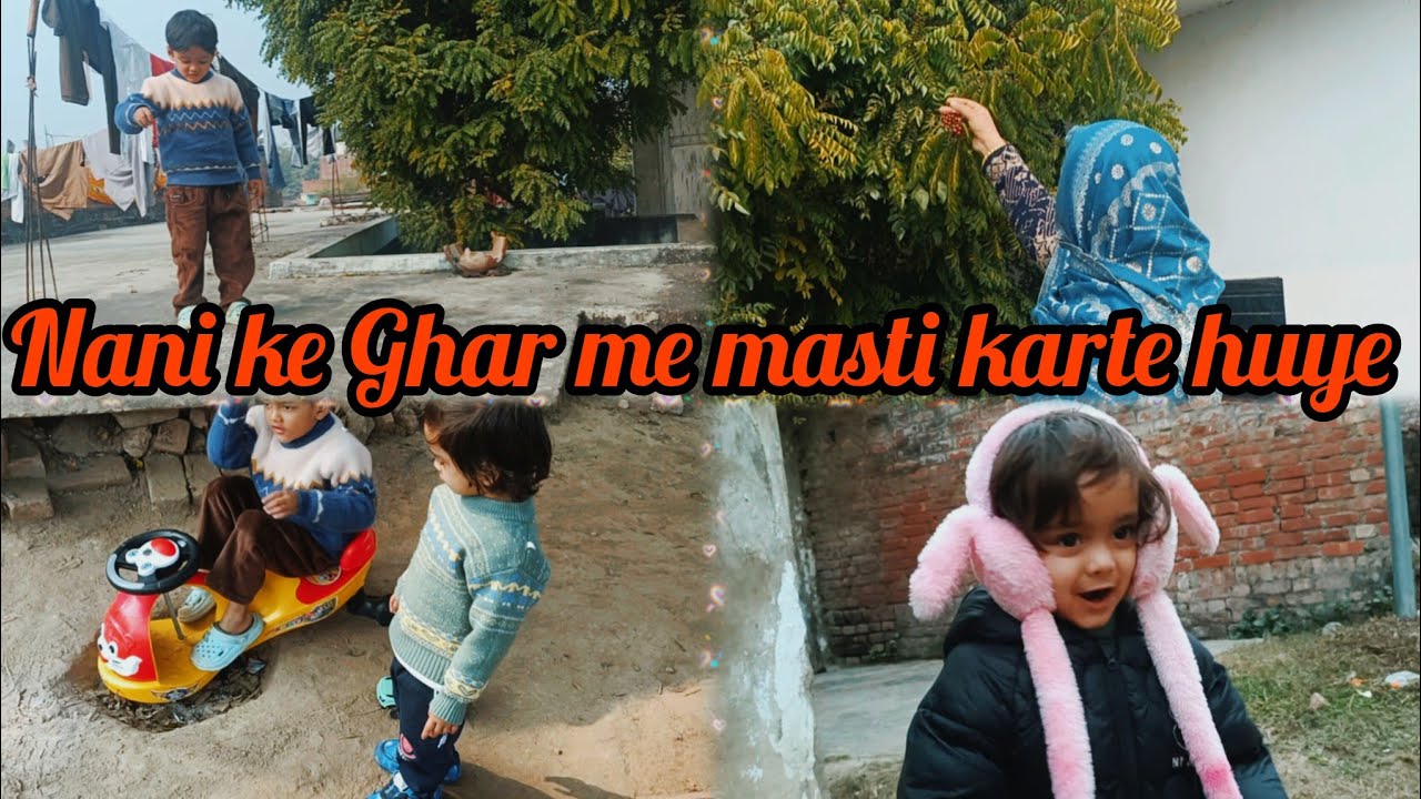 Nanai ke ghar 🏡 me masti karte huye ....!!!!my daily routine vlog 😍.