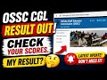 OSSC CGL Result Out 🔥 Check Your Scores Now | My Result? 😳