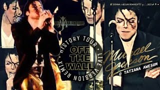 Michael Jackson - Off The Wall (HIStory Tour) [ReMix#]
