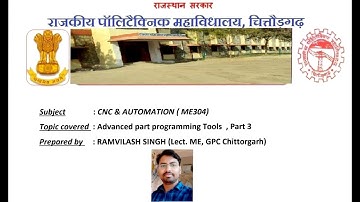 ME-304 | Advanced part programming in CNC Part 3 | By-RAMVILASH SINGH  Lecturer ME | GPC CHITTORGARH