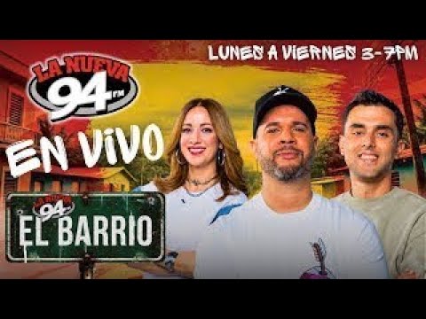 La Nueva 94 EN VIVO 6-27-2025 #elbarrio94