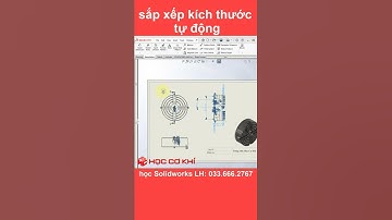 [hoccokhi] sắp xếp kích thước tự động trong solidworks drawing | thủ thuật solidworks #shorts