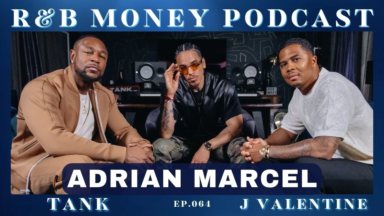 Adrian Marcel • R&B MONEY Podcast • Ep.064