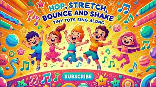 Hop, Stretch, Bounce & Shake | Fun Action Song | Get Moving!