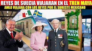 Mirareyes De Suecia Viajaran En El Tren Mayauna De Las Obras Emblemáticas Del Presidente