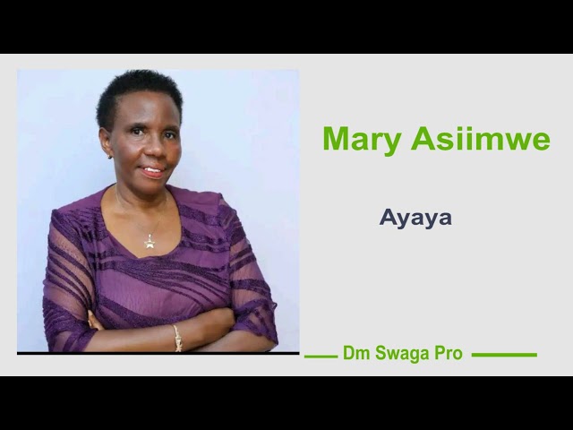 Ayaya - Mary Asiimwe class=