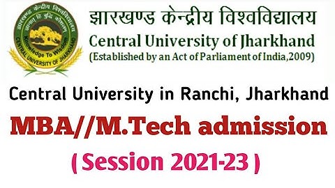 Central University Of Jharkhand/M.Tech/MBA admission/Session 21-23/Central University in Ranchi