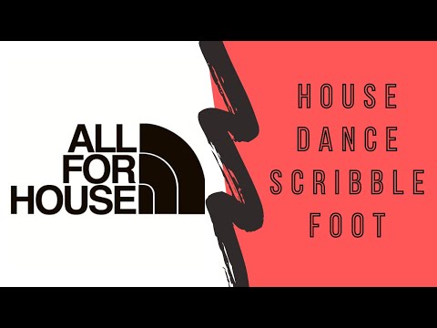 house dance - scribble foot
