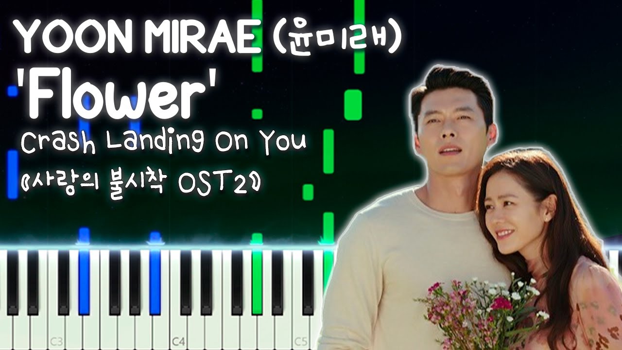 Yoon Mirae (윤미래) Flower [Crash Landing On You 사랑의 불시착 OST 2] / Piano Cover Tutorial V2 YouTube