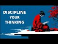Discipline Your Thinking: Zen Wisdom for Inner Peace