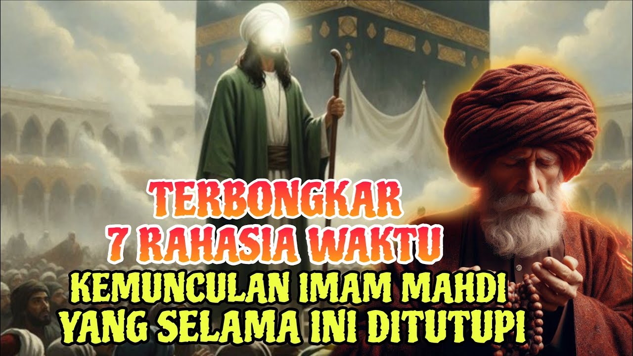 WAKTUNYA SUDAH DEKAT❗7 tanda ini menunjukkan Imam Mahdi segera muncul