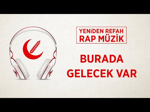 Yeniden Refah Partisi Rap Müzik | Burada Gelecek Var (Official Lyric Video)