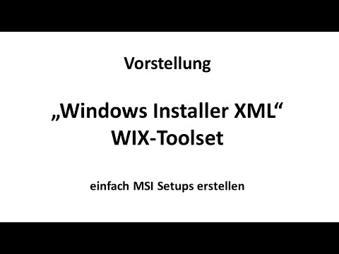 Von 0 auf 100 - WIX-Toolset - MSI Dateien einfach erstellen