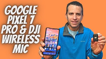Google Pixel 7 Pro Cinematic Video And Dji Wireless Mic Test