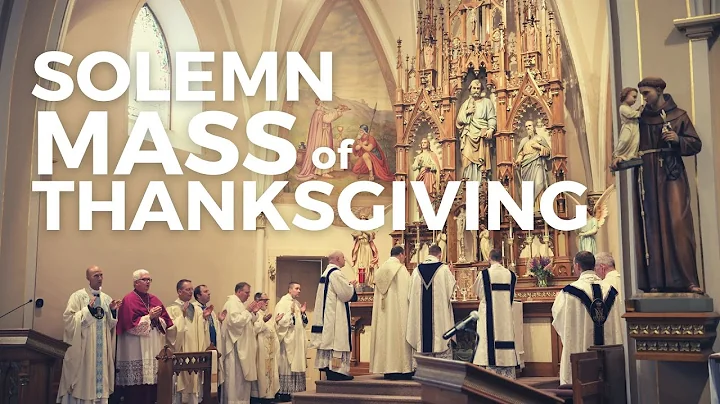 Solemn Mass of Thanksgiving | Rev. Matthew Pearson