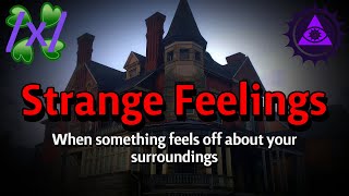 Strange Feelings When Something Feels Off About Your Surroundings  4chan x Greentext Stories