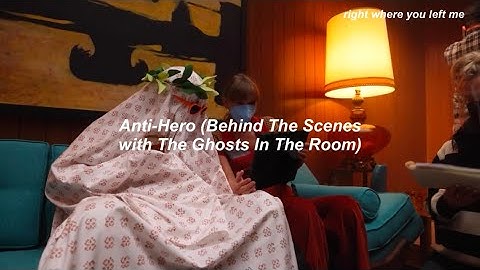 Taylor Swift - Anti-Hero (Behind The Scenes with The Ghosts In The Room) // Türkçe Çeviri