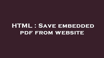 HTML : Save embedded pdf from website