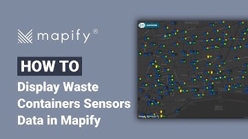 How To Display Waste Containers Sensors Data in Mapify