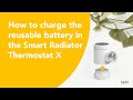 How To Charge The Reusable Battery In The Tado Smart Radiator Thermostat X How To Charge The Reusable Battery In The Tado Smart Radiator Thermostat X