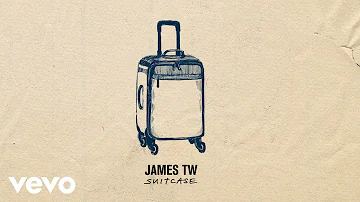 James TW - Suitcase (Official Audio)