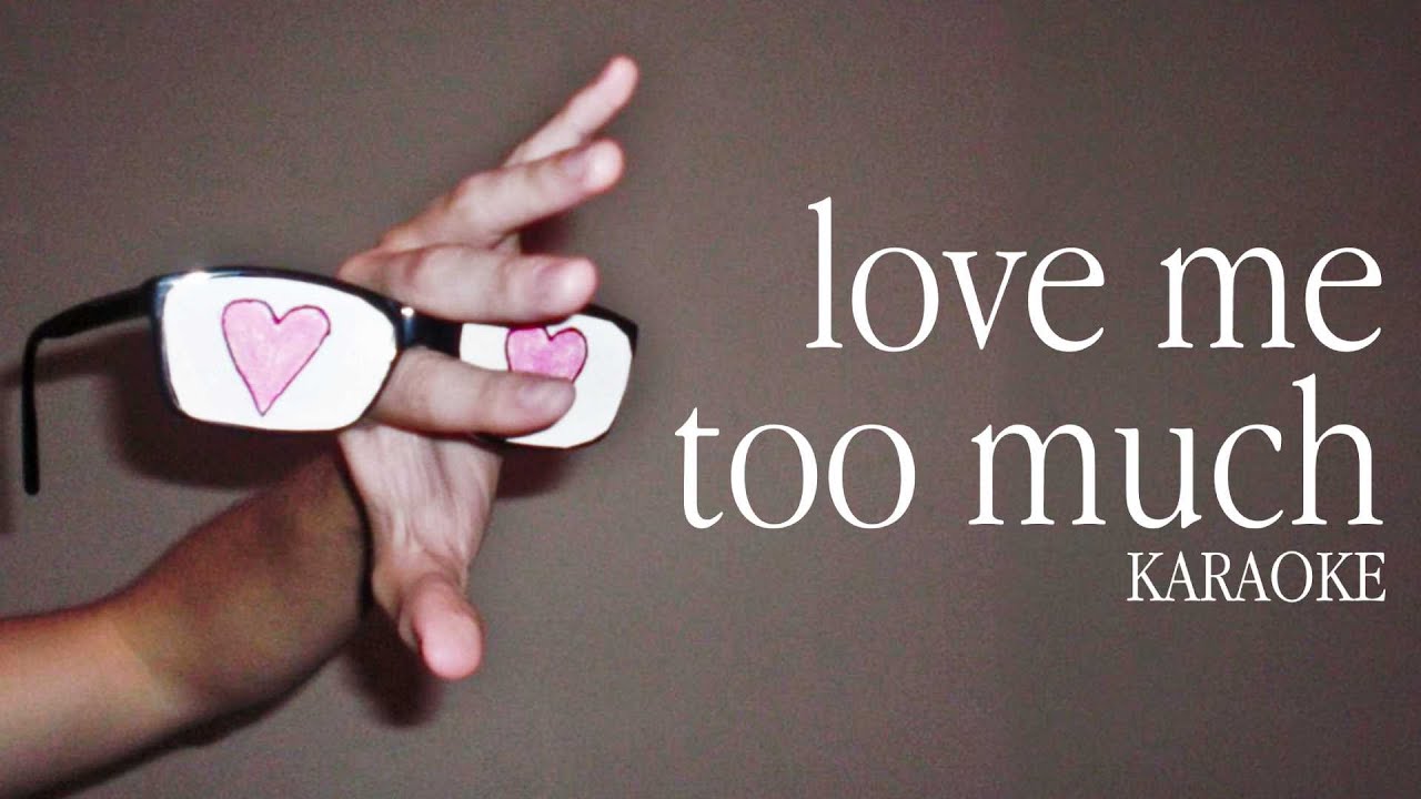 car seat headrest "love me too much" KARAOKE YouTube