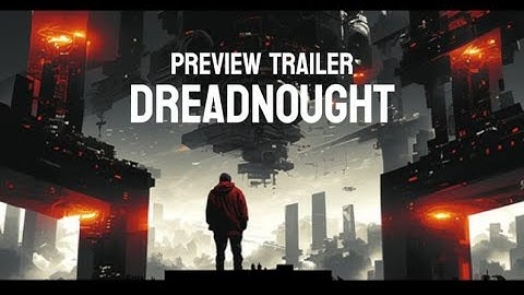 Dreadnought - Trailer | Video 100% AI