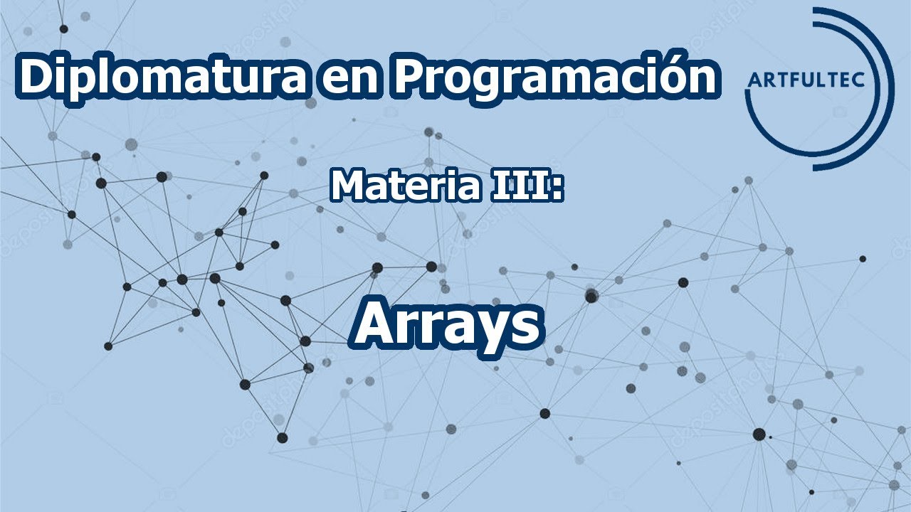 M3: Arrays en C | Diplomatura en Programación Ed.2023 | Artfultec - UTN ...