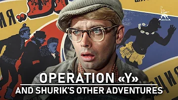 Operation "Y" and Shurik's Other Adventures | COMEDY | FULL MOVIE