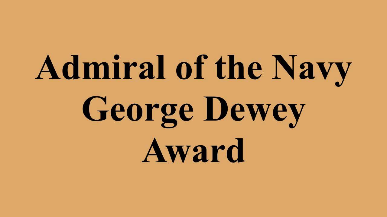 Admiral of the Navy George Dewey Award