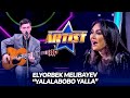 Elyorbek melibayev yalalabobo yalla artist2022