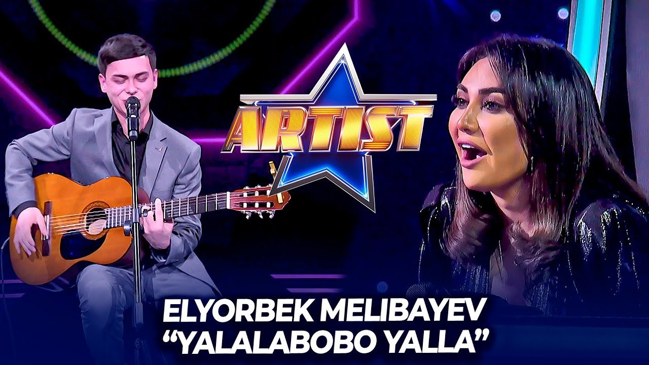 Elyorbek Melibayev yalalabobo yalla ARTIST(2022)