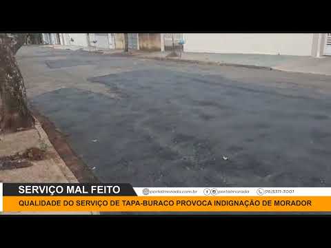 Qualidade do serviço de tapa-buraco provoca indignação de morador
