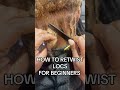 How to retwist locs for beginners #locretwist #retwist #locs #tutorial #locstyles #beginners