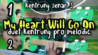 TITANIC | Duet pro melodic Kentrung Senar 3 | My Heart Will Go On