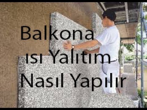 Video: Balkon Yalıtımı: Ipuçları Ve Püf Noktaları, Duvar Ve Zemin Yalıtımı, Balkon + Videoyu ısıtma Imkanı