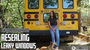 Removing, resealing, & replacing bus windows | Skoolie Conversion