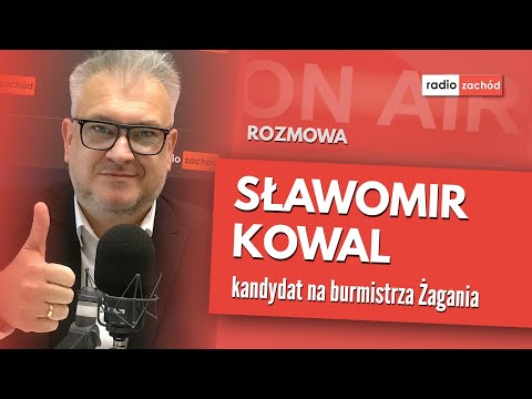 Sławomir Kowal, kandydat na burmistrza Żagania