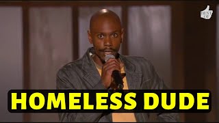 Homeless Dude - For What It's Worth - Dave Chappelle Stand Up Comedian Show