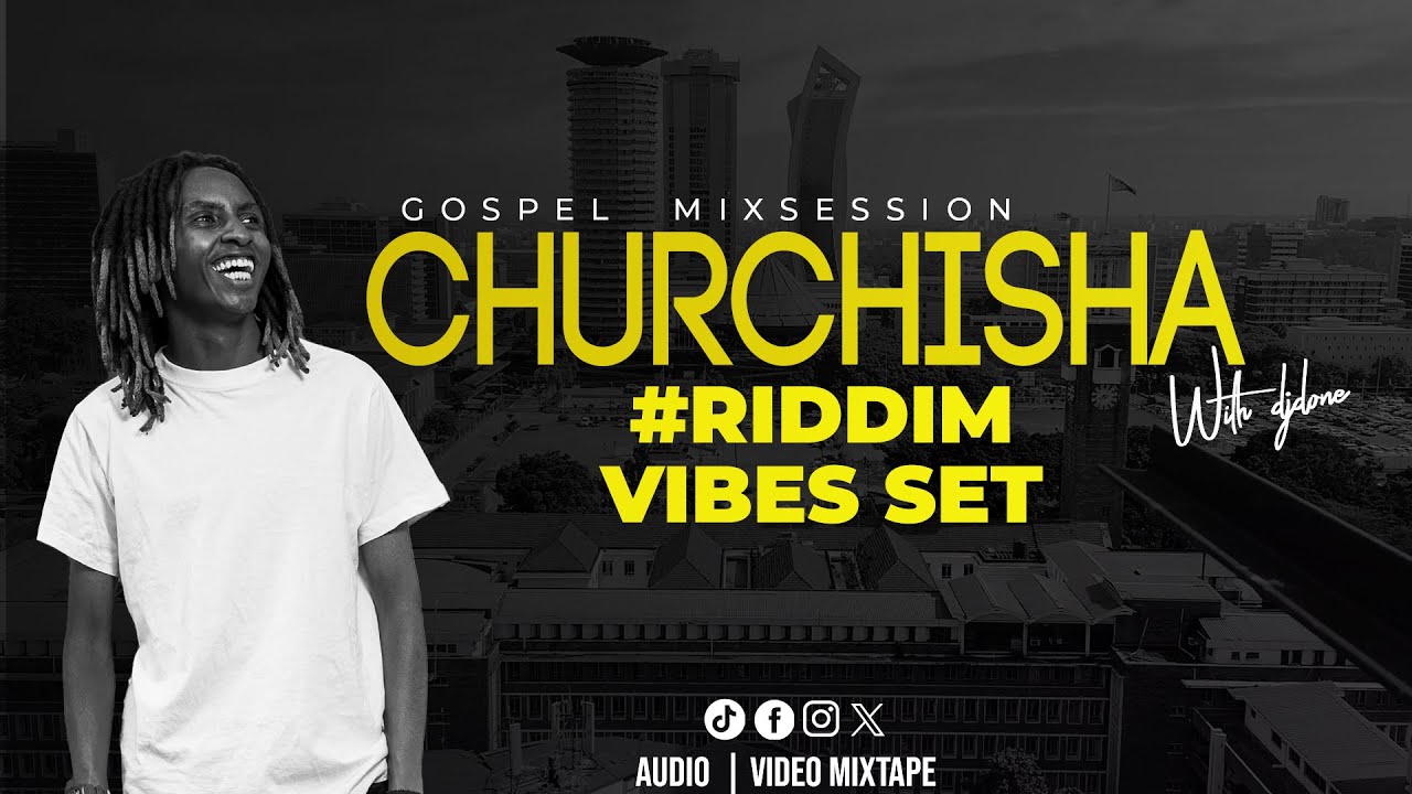 CHURCHISHA GOSPEL MIXSESSION WITH DJDONE #RIDDIMVIBES SET FT PLEAD ...