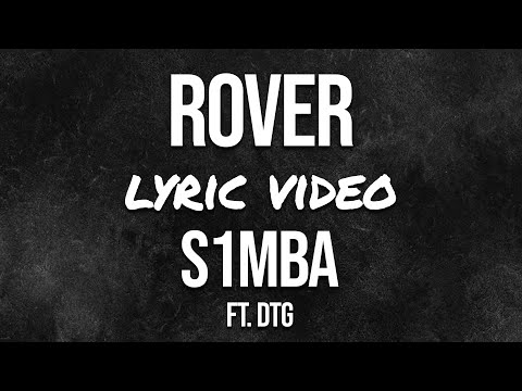 S1MBA Rover Feat DTG Lyrics MulaChallenge