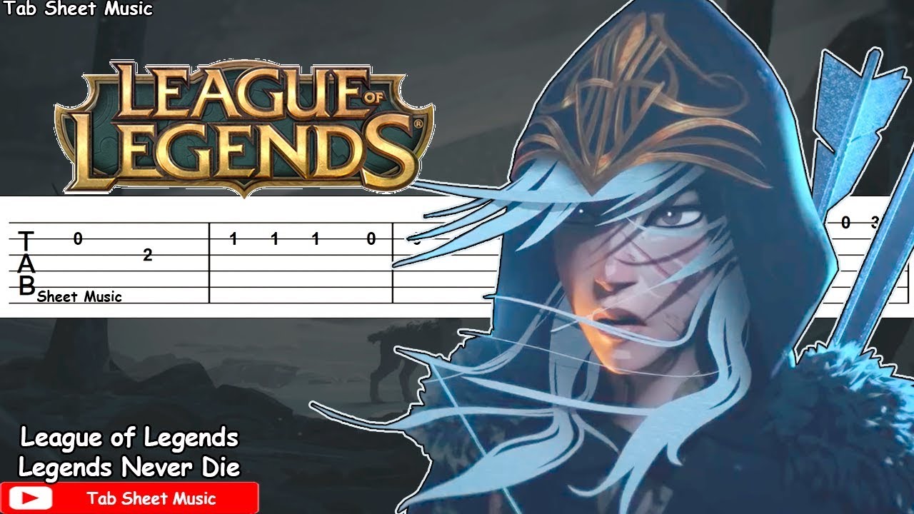 League of Legends - Legends Never Die Guitar Tutorial (ft. Against The  Current) - YouTube