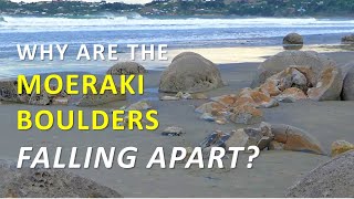 Why are the Moeraki Boulders falling apart?