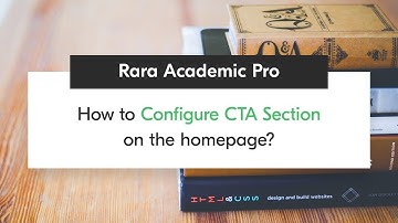 How to Configure CTA Section on the homepage | Rara Academic Pro WordPress Theme